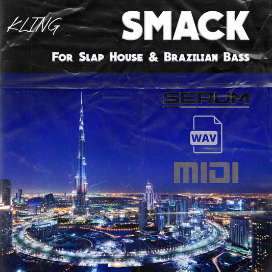 SMACK by Kling (Sample and Serum Preset Pack)